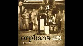 Tom Waits - Rains On Me - Orphans (Brawlers)