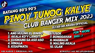 BATANG 80s 90s PINOY JUKE BOX TUNOG KALYE CLUB BANGER (DJ AR-AR ARAÑA REMIX) ORIGINAL MIX 2023