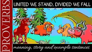 Proverb: United we stand, divided we fall