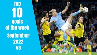 Top 10 goals of the week - September 2022 #3