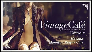 Havana - Jamaican Reggae Cuts (Camila Cabello´s song) Vintage Café 12