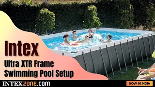 Intex Ultra XTR Frame Swimming Pool Setup