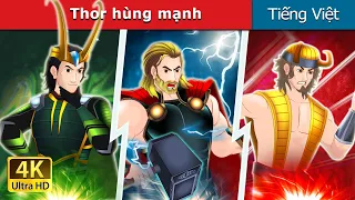 Thor hang mạnh | The Mighty Thor in Vietnam | Chuyen co tich | Truyện cổ tích việt nam