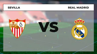 Horario y dónde ver -  Sevilla vs Real Madrid