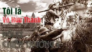 1.846 Chiến đấu trên đất Thái - Tôi là Võ Hữu Thành, lính trinh sát d2 - Võ Hữu Thành (bản đầy đủ)