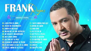 LOS MEJORES 30 ÉXITOS ROMÁNTICOS DE FRANK REYES QUE ENAMORAN