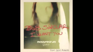 Bob Sinclar feat. CeCe Rogers - I Want You (Massivedrum Remix)