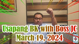 Usapang BK with Boss JC: March 19, 2024