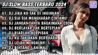 DJ SLOW BASS TERBARU || DJ JIKA KU TAK DI INGINKAN 🎵 DJ SIA-SIA MENGHARAP CINTAMU || FULL ALBUM