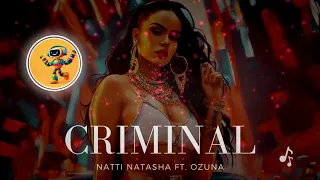 (Sin copyright)Natti Natasha & Ozuna - Criminal(REMIX)