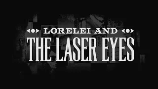 LORELEI AND THE LASER EYES | Official Reveal Trailer