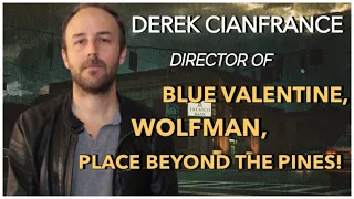 Derek Cianfrance Director INTERVIEW! Wolfman, Blue Valentine, Place Beyond The Pines, & more!