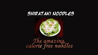 Shirataki Noodles - What are they