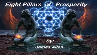 Eight Pillars of Prosperity (1911) James Allen