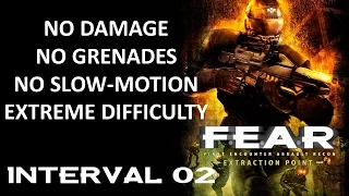 F.E.A.R. Extraction Point // No Damage, No SlowMo, Extreme Difficulty // Interval 02