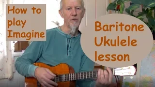 Baritone Ukulele: How to play Imagine
