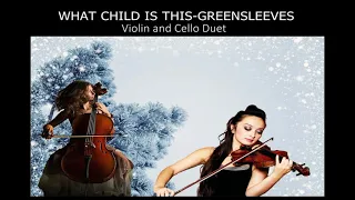 What Child Is This? (Greensleeves) Violin and Cello Duet Arrangement