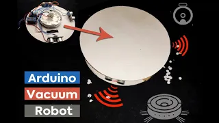 Build your own Arduino based Smart Vacuum Cleaner Robot for Automatic Floor Cleaning