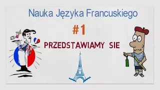 Nauka Języka Francuskiego #1  - Przedstawiamy Się