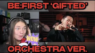 BE:FIRST / Gifted. -Orchestra ver.-|REACTION