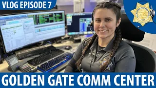 Golden Gate Communications Center - CHP VLOG Ep. 7