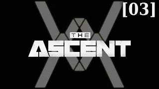 Прохождение The Ascent [03] - стрим 05/08/21