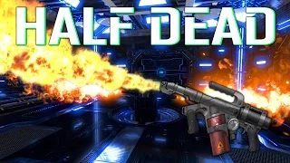 Half Dead ★ FLAME THROWER TORTURE CHAMBER