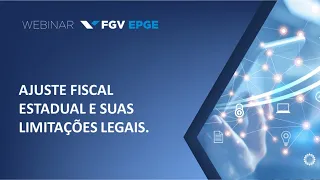 Webinar  | Ajuste fiscal estadual e suas limitações legais