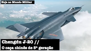 Chengdu J-20, o caça chinês de 5ª geração