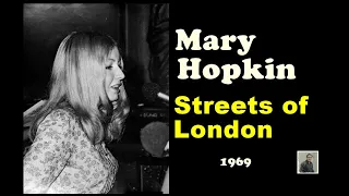 Streets of London --   Mary Hopkin