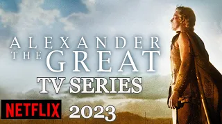 NEW Alexander the Great TV Show Coming to Netflix | Everything We Know So Far |