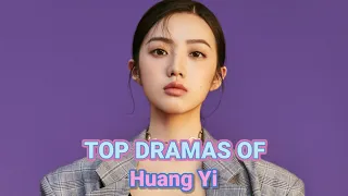 TOP 7 BEST HUANG YI DRAMA LIST OF ALL TIME | DRAMA LIST OF HUANG YI #HUANGYI