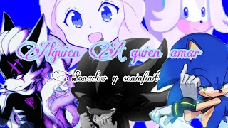 Sonadow o Soninfinit  Alguien a quien amar  capitulo 1