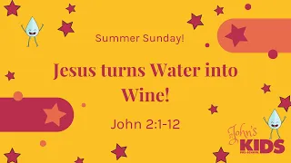 Jesus turns water into wine / St John's Kids Preschool / 26th July 2020