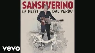 Sanseverino - Il suffirait de presque rien (Audio)