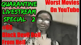 Quarantine Livestream Special #2: "Black Devil Doll From Hell" Review