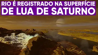 Sonda registra rios correndo em lua de Saturno