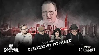 Deszczowy Poranek | Zew Cthulhu