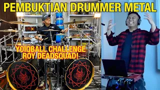 Pembuktian drummer metal! Yoiqball challenge Roy Deadsquad