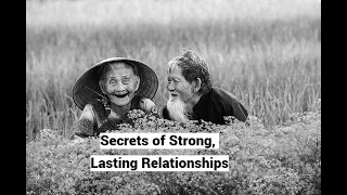 Secrets of Strong, Lasting Relationships