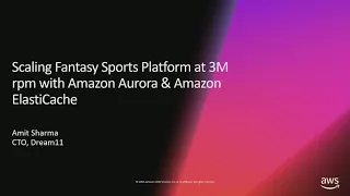 AWS re:Invent 2018: Scaling a Fantasy Sports Platform with Amazon ElastiCache & Amazon Aurora STP11