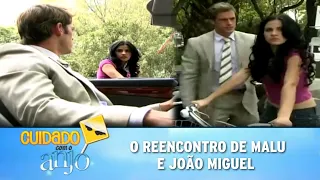 Cuidado com o Anjo - O Reencontro de Malu e João Miguel