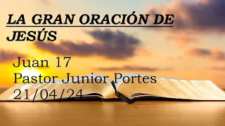 LA GRAN ORACIÓN DE JESÚS ‐