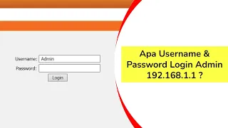 Apa Username Password 192.168.1.1 Cara Login Admin