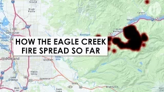 How the Eagle Creek fire spread so far