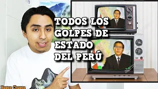 👊 TODOS los GOLPES de ESTADO del Perú 🇵🇪 | HugoX