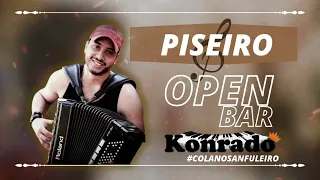 Piseiro Open Bar | Konrado (Inscreva-se no canal)