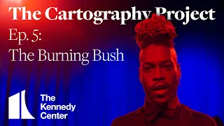 The Cartography Project | Episode 5: The Burning Bush