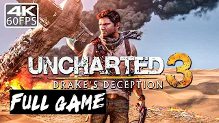 Uncharted 3: Drake's Deception | Gameplay Walkthrough 4K 60FPS FULL GAME (No Commentary)