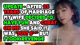 UPFATE-After 25 Years of Marriage My Wife Decided To Cheat On Me but I Got Revenge Reddit Story